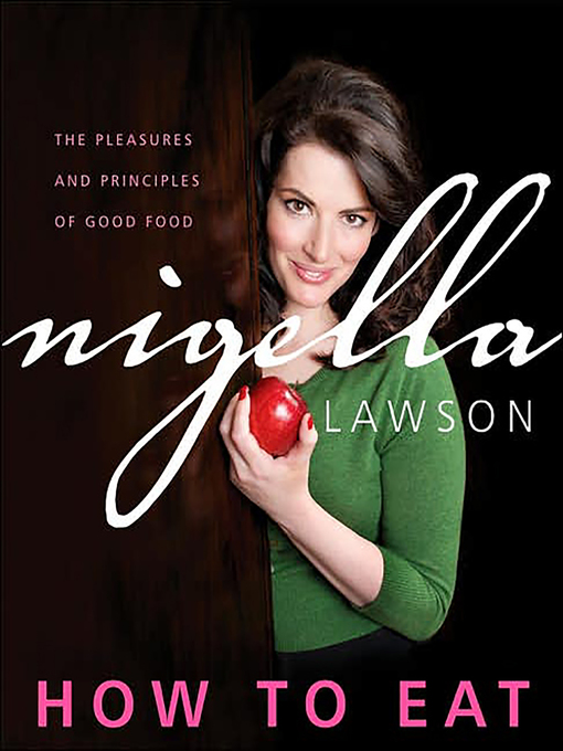 Title details for How to Eat by Nigella Lawson - Wait list